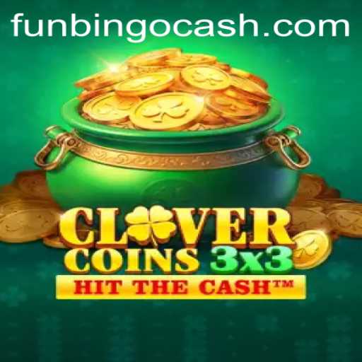 Explore the Excitement of Clovercoin3x3 and FunBingo