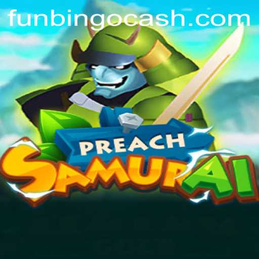 Discover the Exciting World of PreachSamurai with FunBingo
